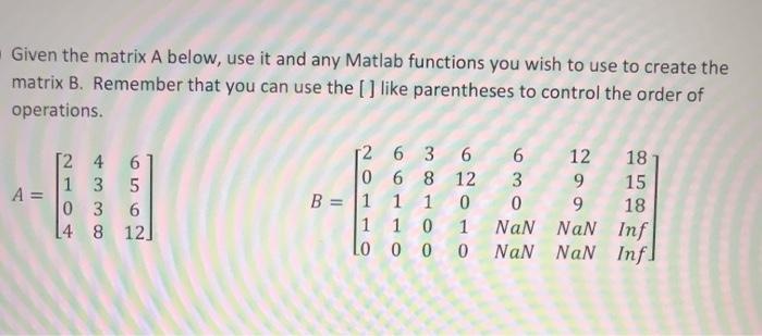 Solved Given the matrix A below, use it and any Matlab | Chegg.com