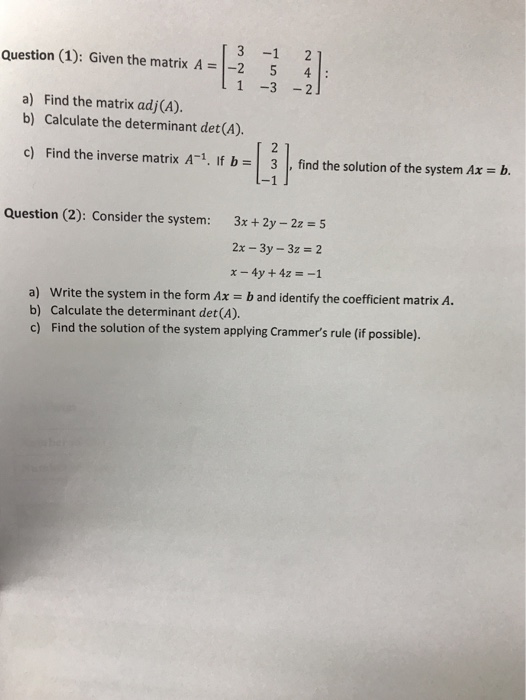 Solved 13 -1 21. Question (1): Given the matrix A = -2 5 4 | Chegg.com