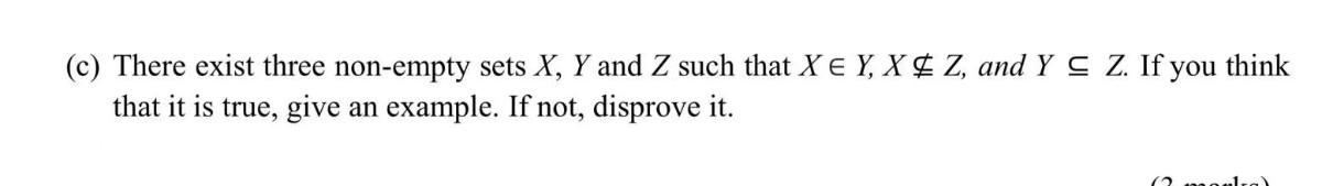 Solved (c) There exist three non-empty sets X,Y and Z such | Chegg.com