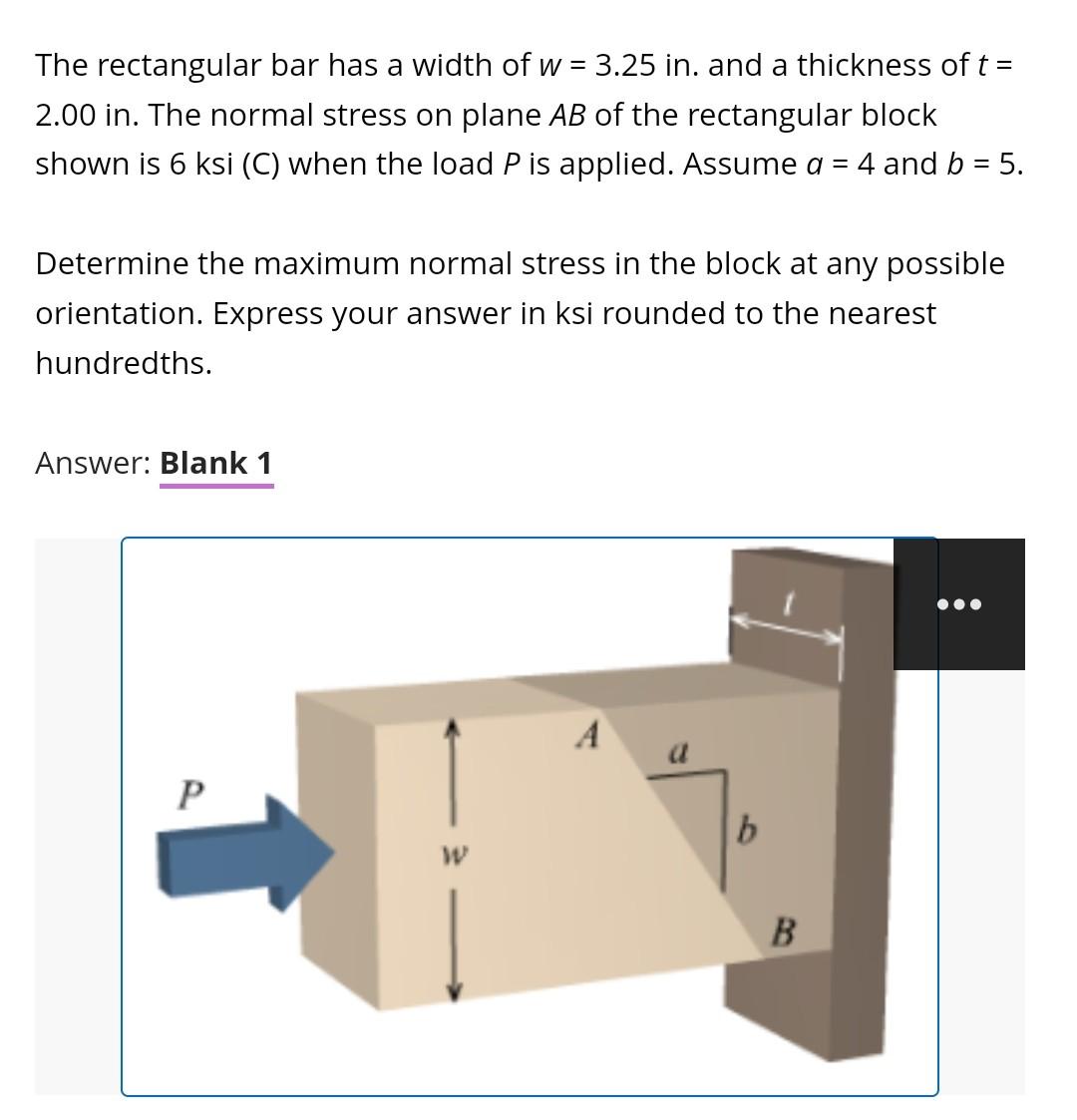 Solved The rectangular bar has a width of w = 3.25 in. and a | Chegg.com