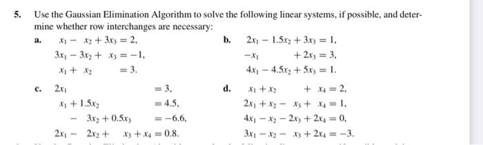 Solved Use The Gaussian Elimination Algorithm To Solve The | Chegg.com