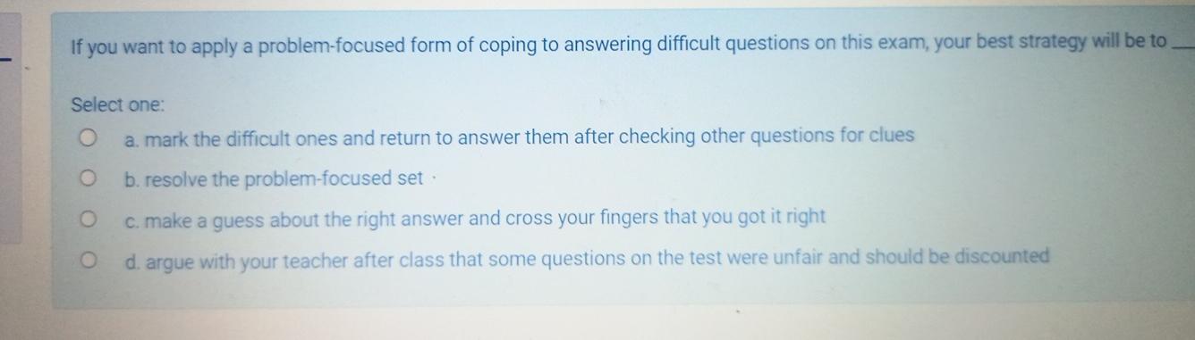 Solved If you want to apply a problem-focused form of coping | Chegg.com