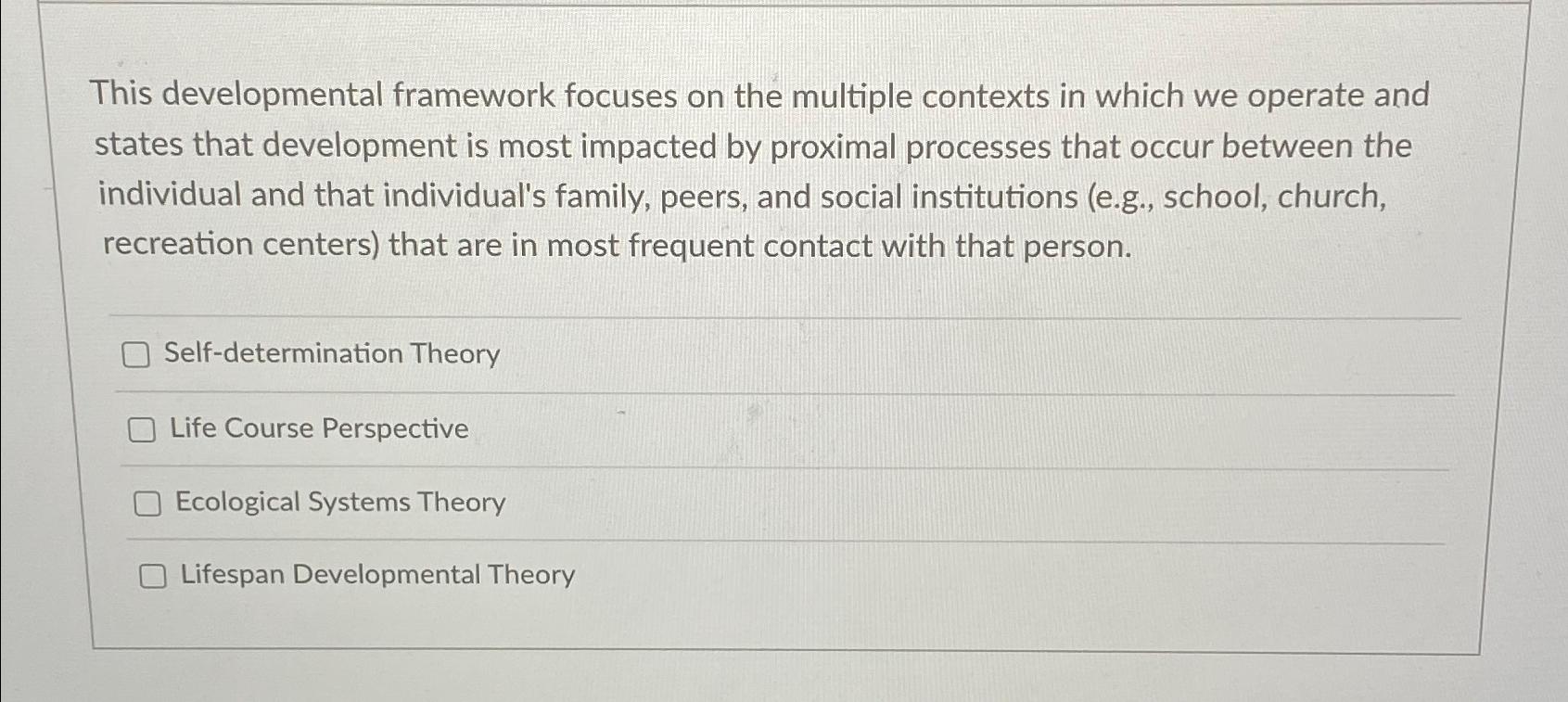 Solved This developmental framework focuses on the multiple | Chegg.com