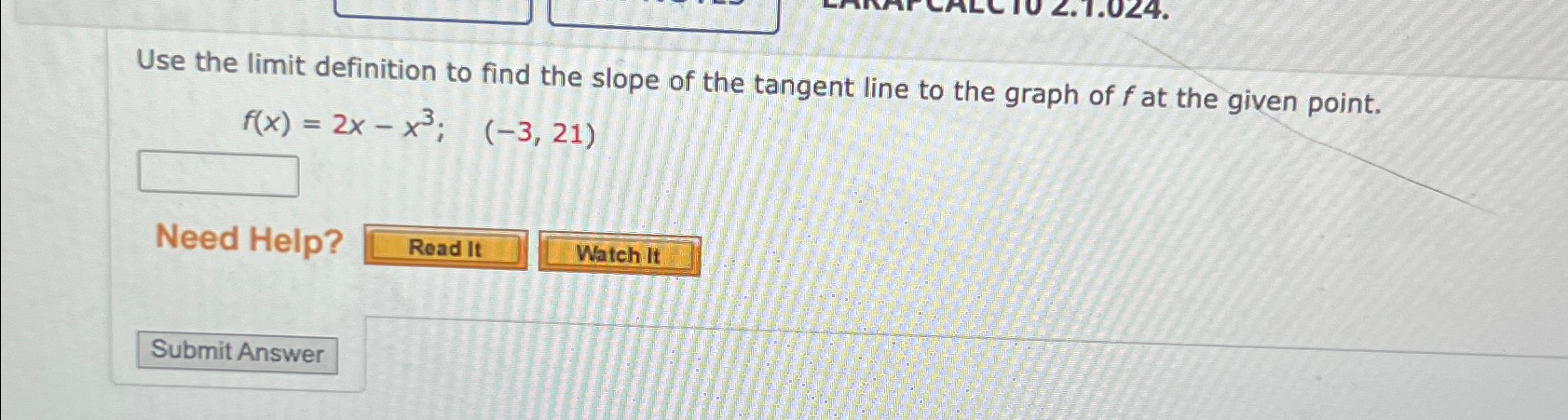 Solved Use the limit definition to find the slope of the | Chegg.com