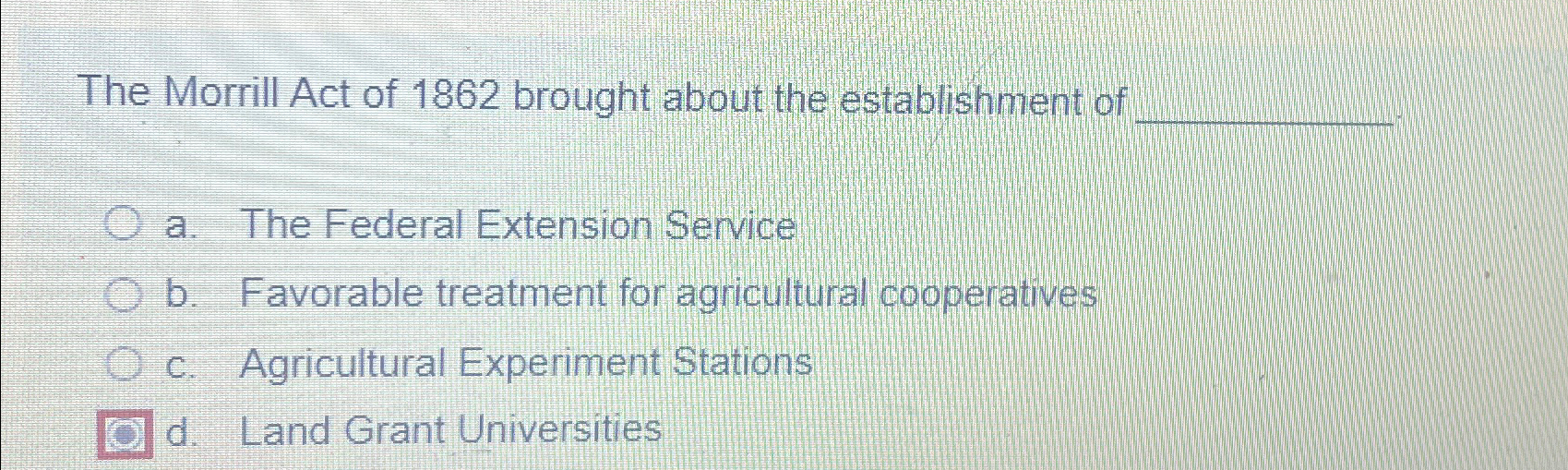 Solved The Morrill Act of 1862 ﻿brought about the