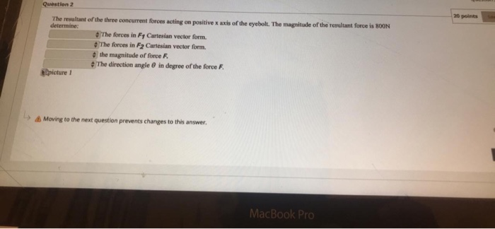 Question 2 20 points The resultant of the three | Chegg.com