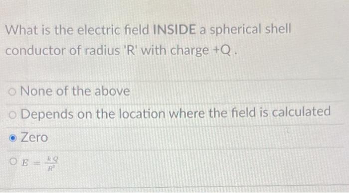 Solved What is the electric field INSIDE a spherical shell | Chegg.com