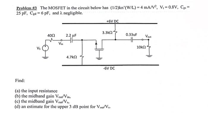 Solved Problem \#3 The MOSFET in the circuit below has | Chegg.com