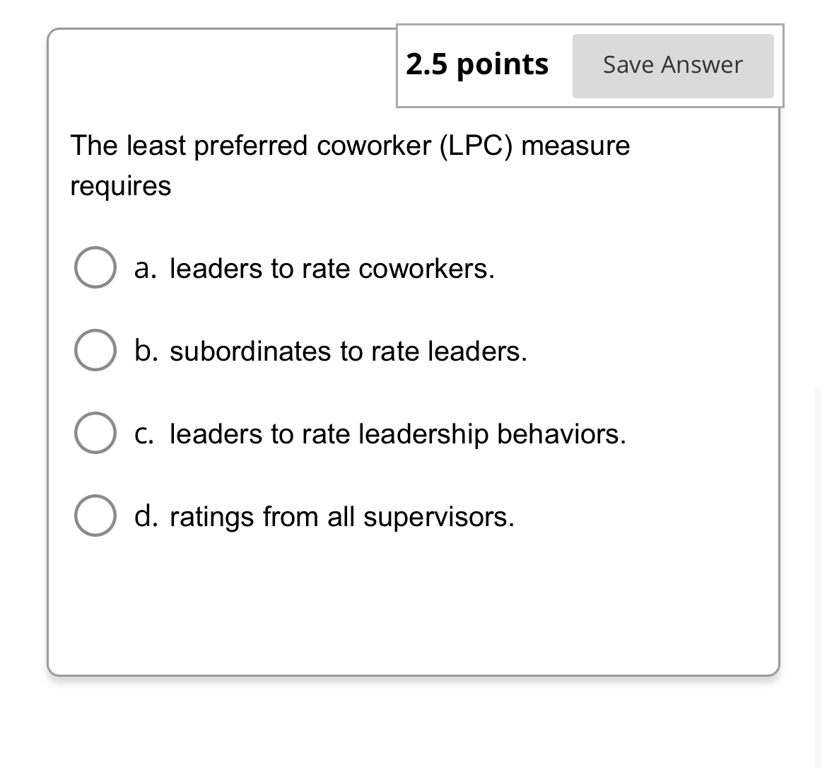 Solved 2.5 ﻿pointsThe least preferred coworker (LPC) | Chegg.com