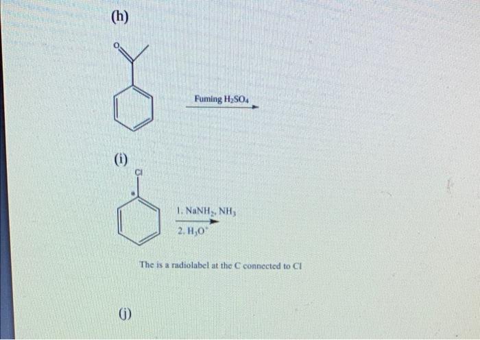 Solved (h) Fuming H2SO4 (1) 1. NaNH, NH 2. H,0 The is a | Chegg.com