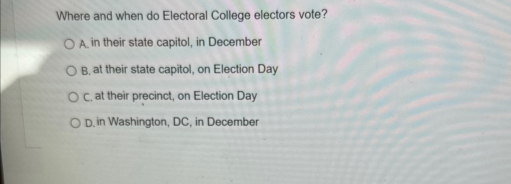 Solved where and when do electoral college electors vote a chegg