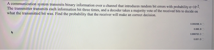 Solved A communication system transmits binary information | Chegg.com