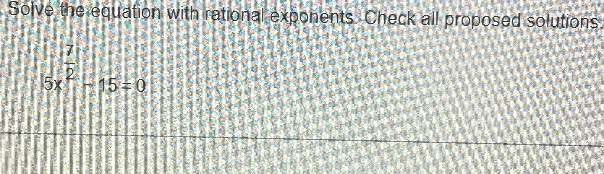 Solved Solve the equation with rational exponents. Check all | Chegg.com