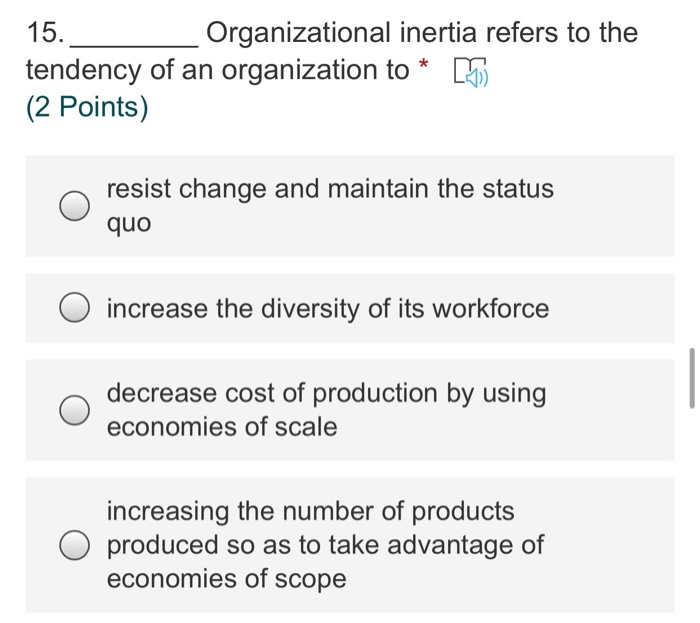 solved-15-organizational-inertia-refers-to-the-tendency-of-chegg