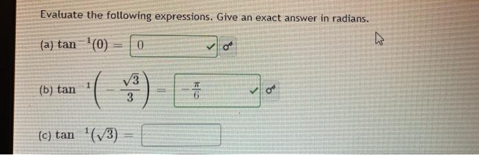Solved Evaluate the following expressions. Your answer must | Chegg.com