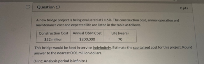 Solved Question 17 8 pts A new bridge project is being | Chegg.com