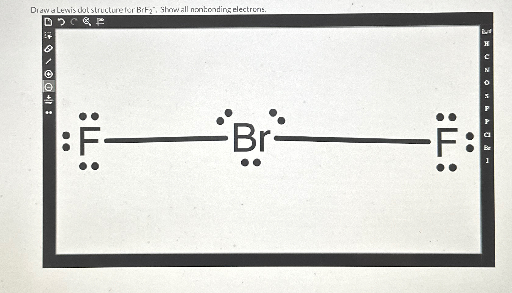 Solved The questions is to draw lewis structure of BrF2.