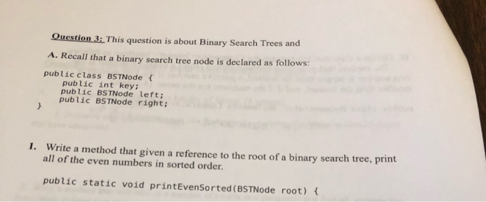 Question 3: This question is about Binary Search Trees and A. Recall that a binary search tree node is declared as follows: p