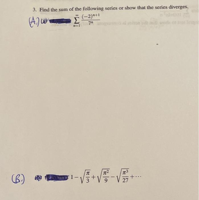Solved (A) 3. Find the sum of the following series or show | Chegg.com