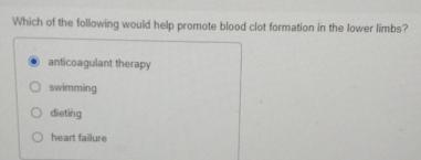 Solved Which of the following would help promote blood clot | Chegg.com