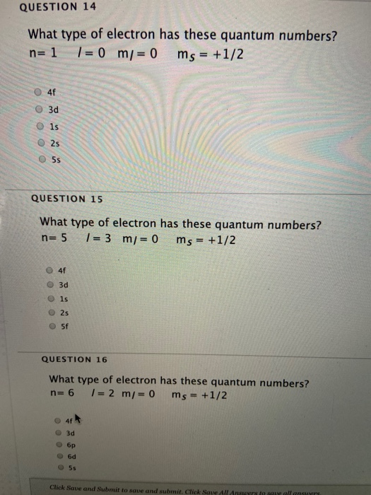 Solved Question 14 What Type Of Electron Has These Quantu Chegg Com