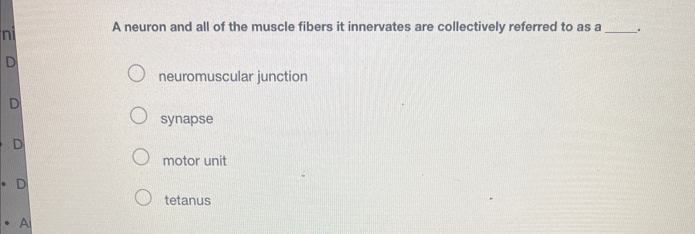 Solved A neuron and all of the muscle fibers it innervates | Chegg.com