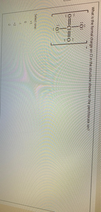 Solved What is the formal charge on Clin the structure shown | Chegg.com