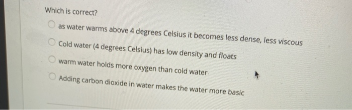 Solved Which is correct? as water warms above 4 degrees | Chegg.com