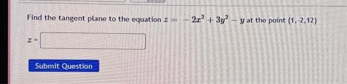 Find The Tangent Plane To The Equation Z −2x2 3y2−y