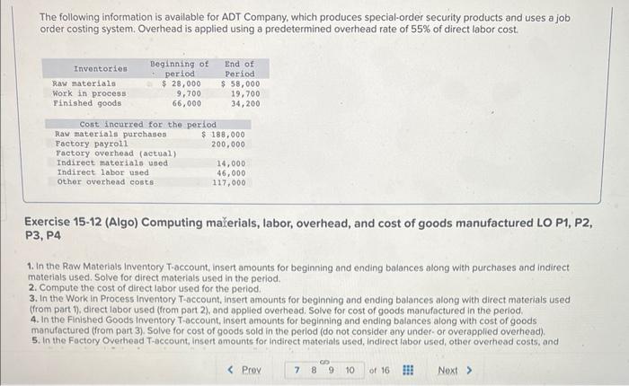 The following information is available for ADT Company, which produces special-order security products and uses a job order c