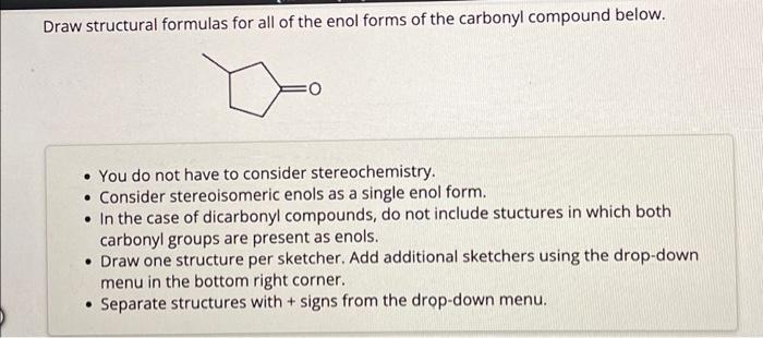 Solved Draw Structural Formulas For All Of The Enol Forms Of | Chegg.com