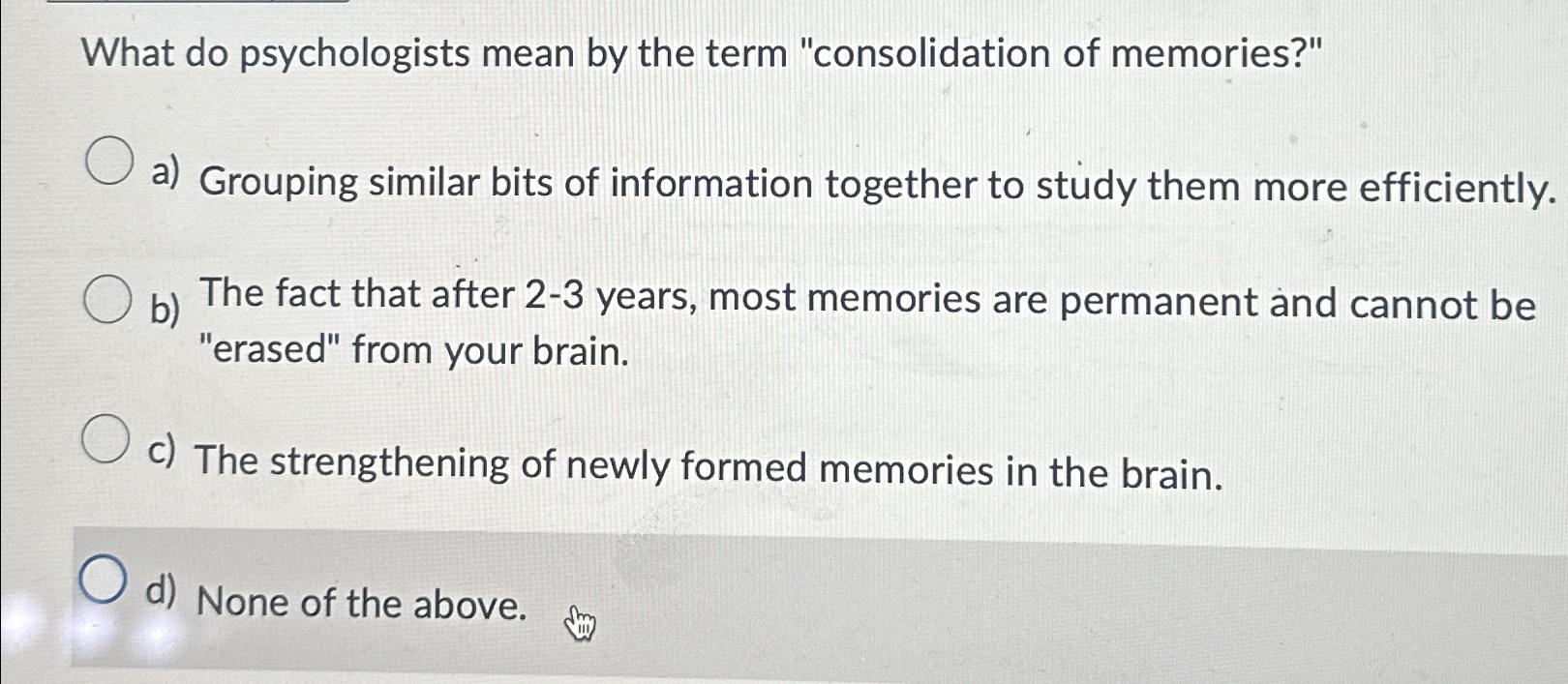 Solved What do psychologists mean by the term "consolidation