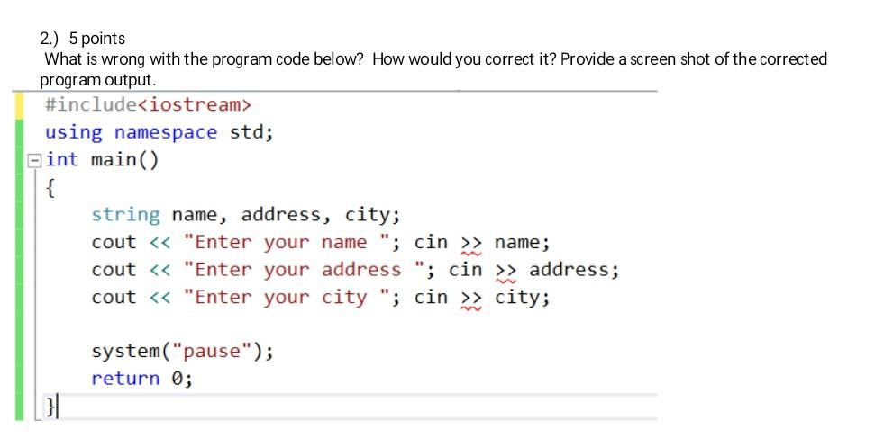 Solved 2.) 5 points What is wrong with the program code | Chegg.com