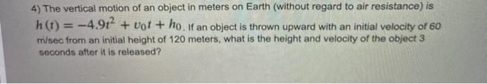 Solved 4) The vertical motion of an object in meters on | Chegg.com