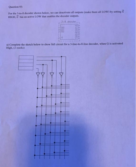 Solved Question 01: For the 3-to-8 decoder shown below, we | Chegg.com