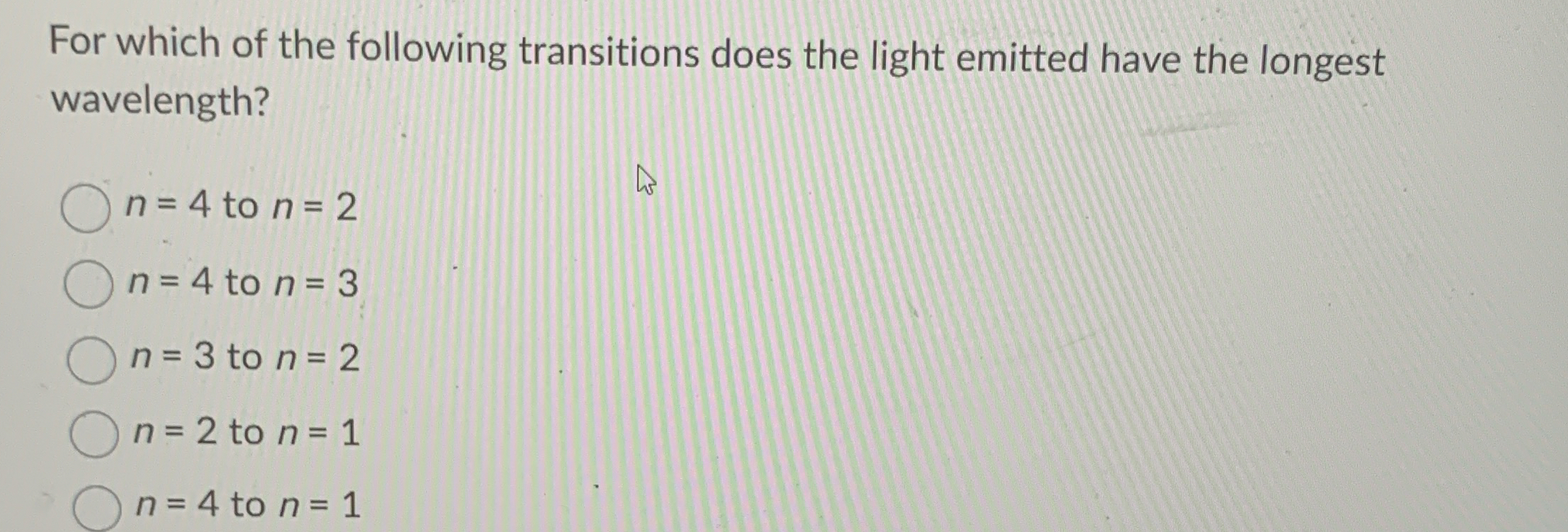 Solved For which of the following transitions does the light | Chegg.com