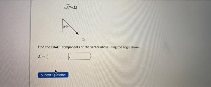 Solved Find the EXACT components of the vector above using | Chegg.com