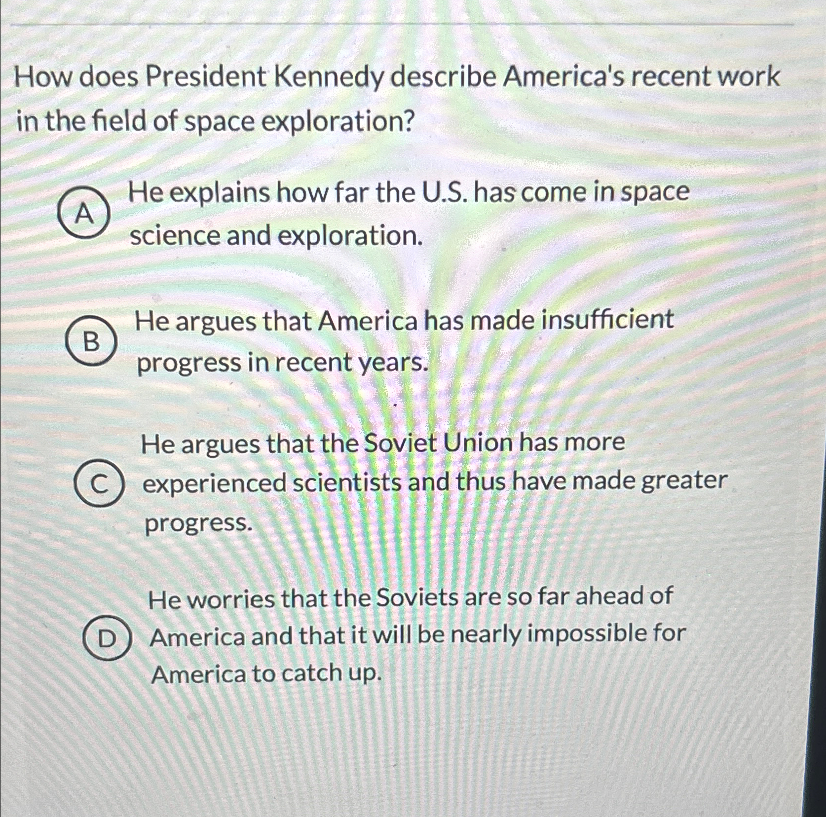 Solved How does President Kennedy describe America's recent