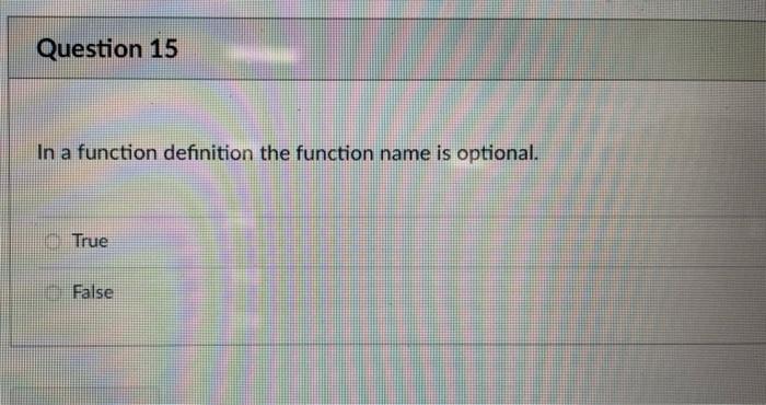 Solved Question 15 In a function definition the function | Chegg.com