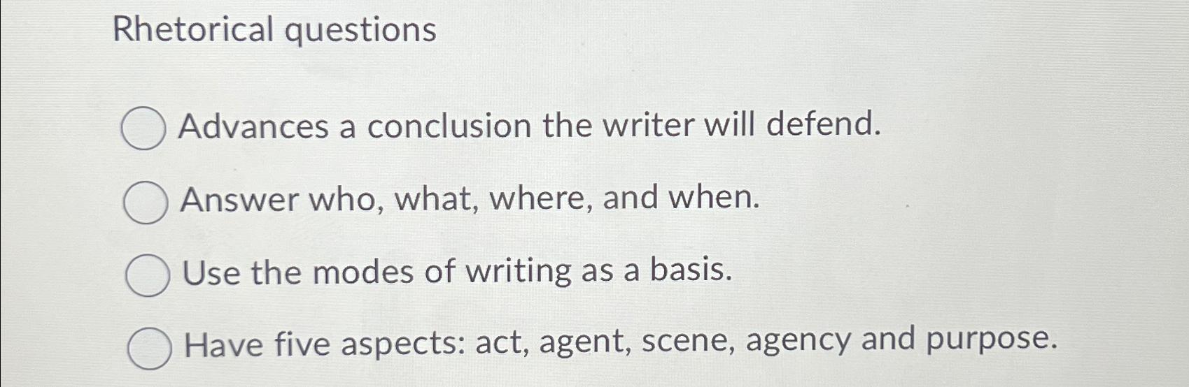 Solved Rhetorical QuestionsAdvances A Conclusion The Writer | Chegg.com