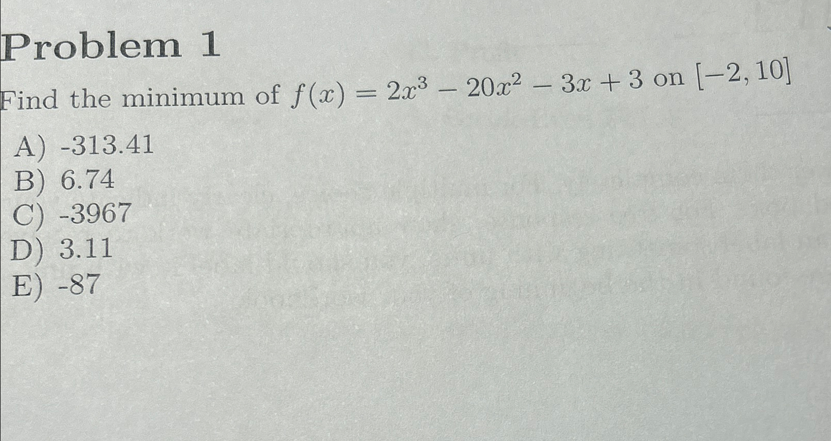 Solved Problem 1Find the minimum of f(x)=2x3-20x2-3x+3 ﻿on | Chegg.com