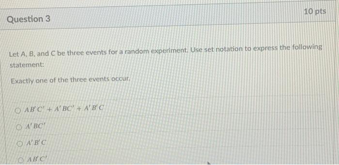 Solved Let A, B, And C Be Three Events For A Probability | Chegg.com