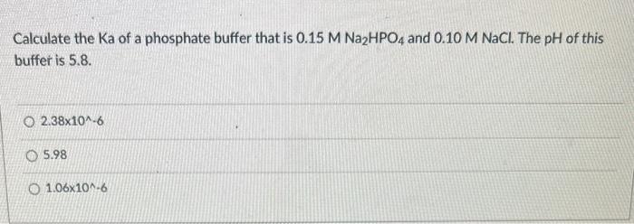 Solved Calculate the Ka of a phosphate buffer that is | Chegg.com
