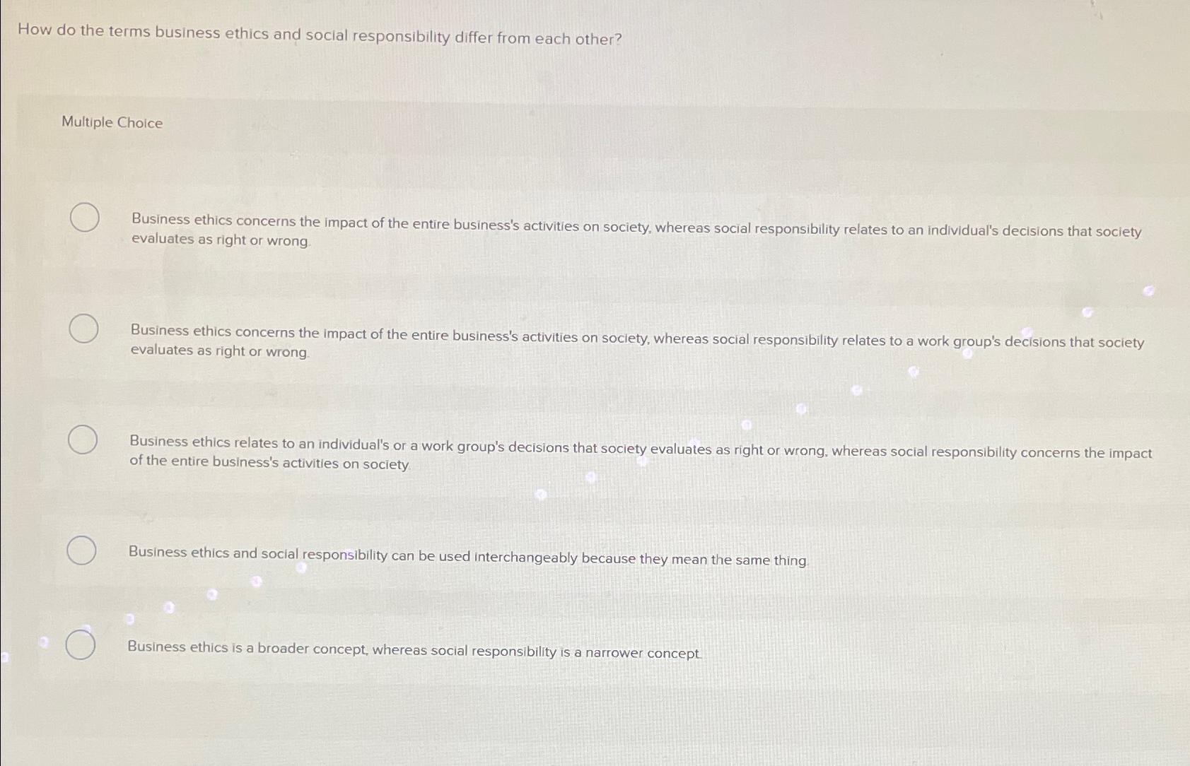 Solved How do the terms business ethics and social | Chegg.com