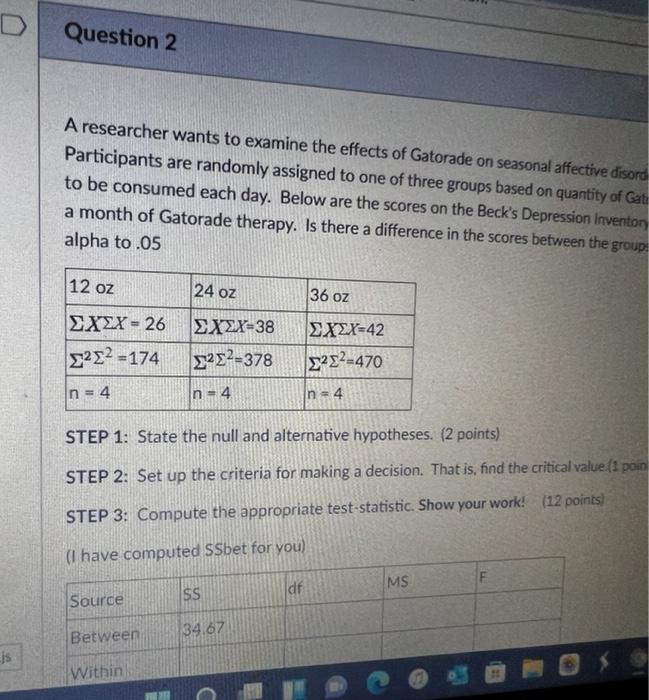 Solved Question 2 A researcher wants to examine the effects | Chegg.com