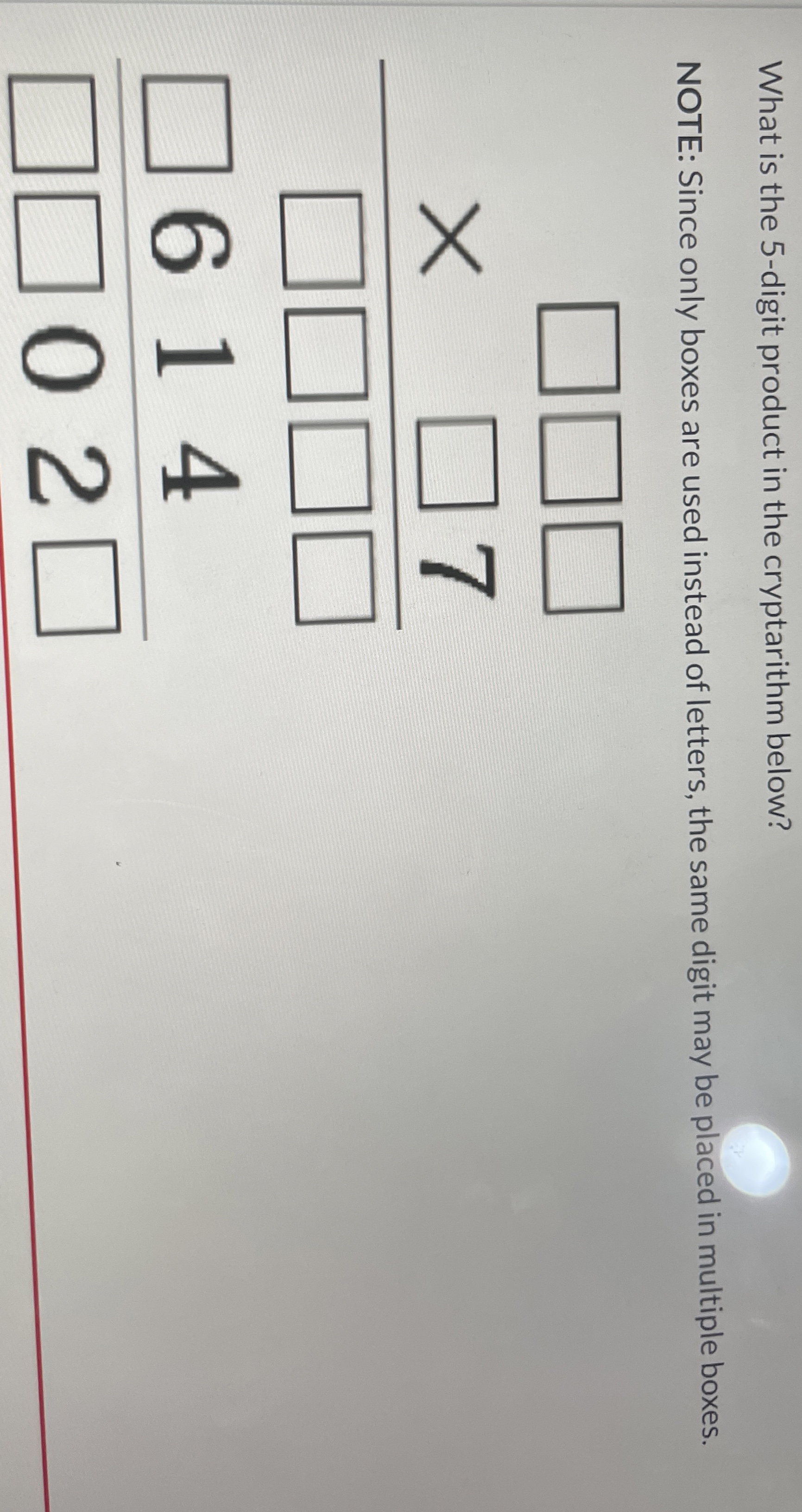 Solved What is the 5-digit product in the cryptarithm below? | Chegg.com