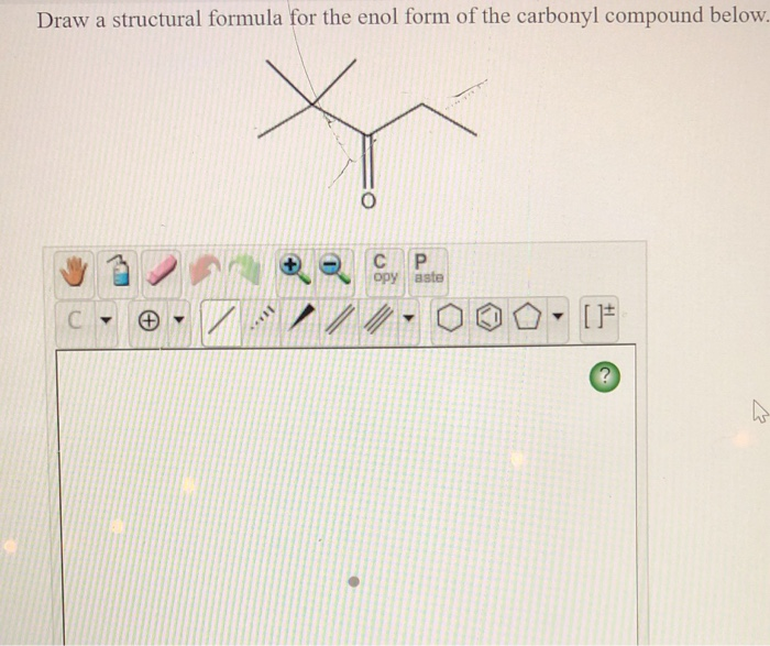 Solved Draw A Structural Formula For The Enol Form Of The | Chegg.com