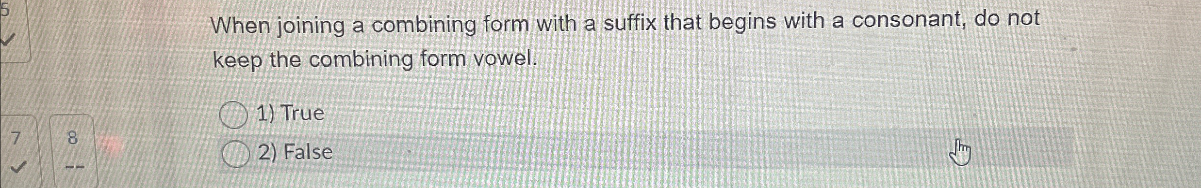 Solved When joining a combining form with a suffix that | Chegg.com