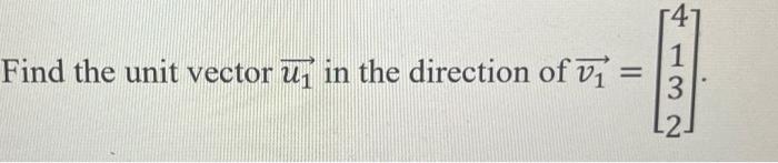 Solved Find the unit vector u1 in the direction of | Chegg.com