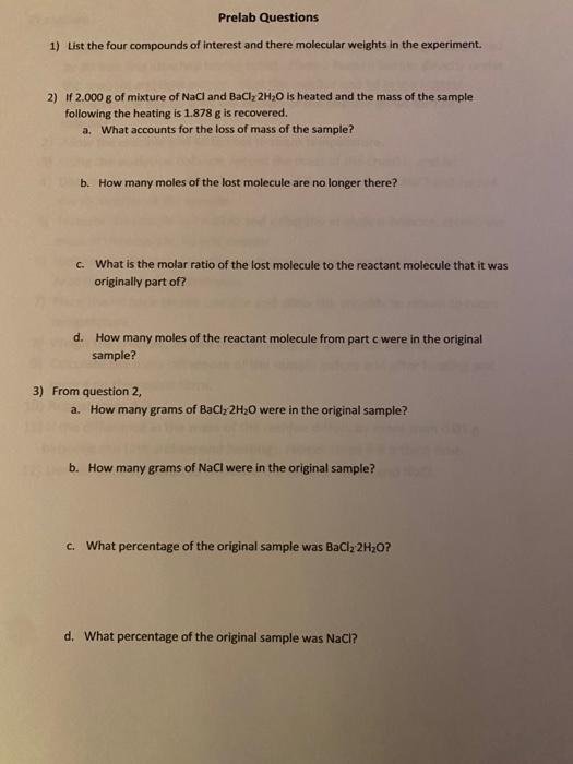 Prelab Questions
1) List the four compounds of interest and there molecular weights in the experiment.
2) If 2.000 g of mixtu